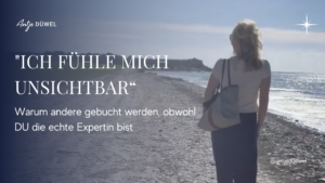 Frau schaut aufs Meer – Symbolbild für Unsichtbarkeit im Business und den Wunsch, gesehen zu werden